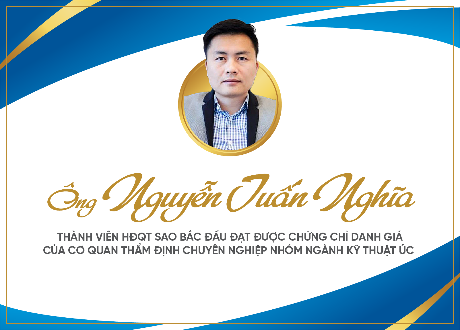 Ông Nguyễn Tuấn Nghĩa – Thành Viên HĐQT Sao Bắc Đẩu Đạt Được Chứng Chỉ Danh Giá Của Cơ Quan Thẩm Định Chuyên Nghiệp Nhóm Ngành Kỹ Thuật Úc